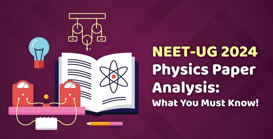 NEET-UG 2024 Physics: Detailed Question Paper Analysis