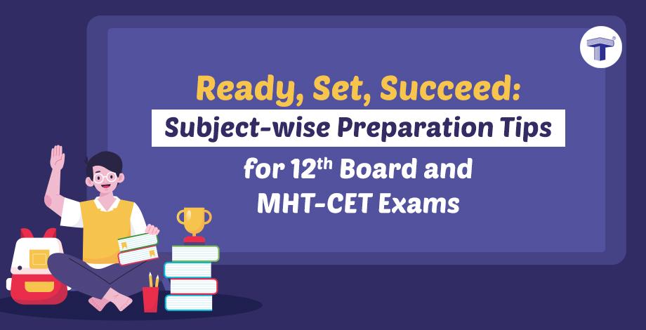 How to Prepare for Triumph: Expert Tips to Excel in the HSC Board along with the MHT-CET Exams 2024