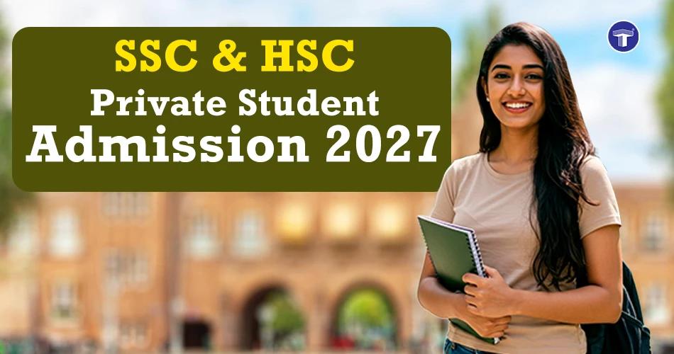 Maharashtra SSC & HSC Private Student Admission 2027 registration through Form No. 17 by MSBSHSE