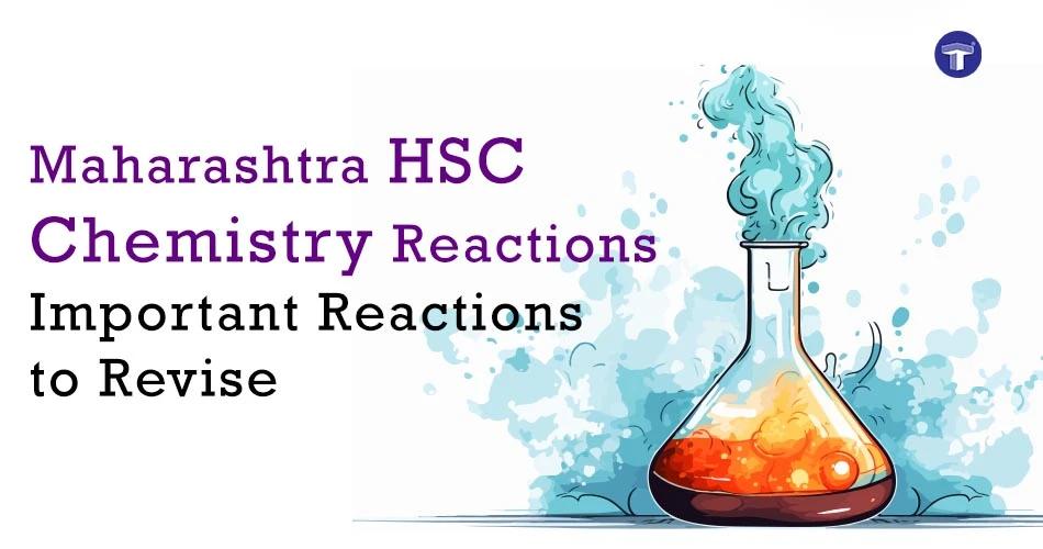 Student revising Maharashtra HSC Chemistry reactions with organic and inorganic reaction notes