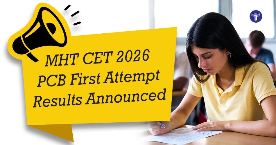 MHT CET 2026 PCB First Attempt results announced banner featuring a student appearing for an examination