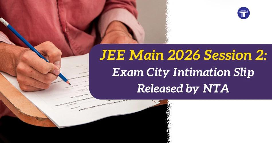 Student filling exam form for JEE Main 2026 Session 2 as NTA releases exam city intimation slip update