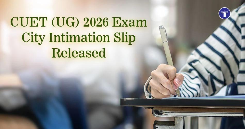 Student writing exam with CUET UG 2026 exam city intimation slip release announcement text on screen