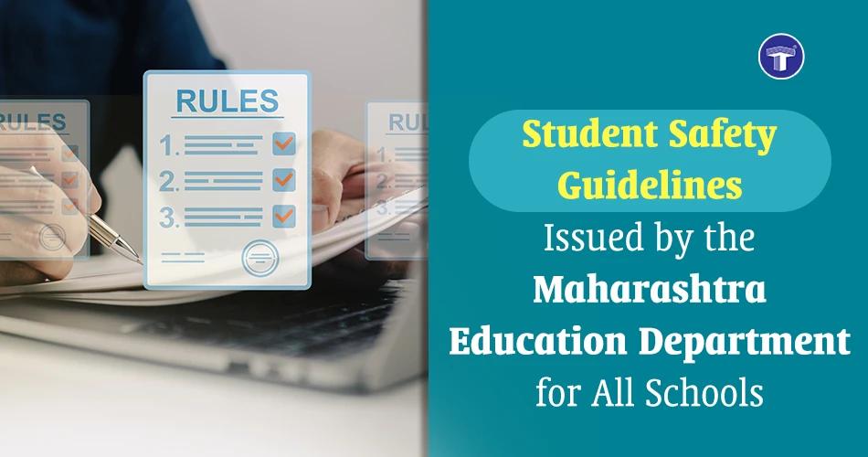 Banner on Maharashtra Government issues new student safety and security guidelines for all schools across the state