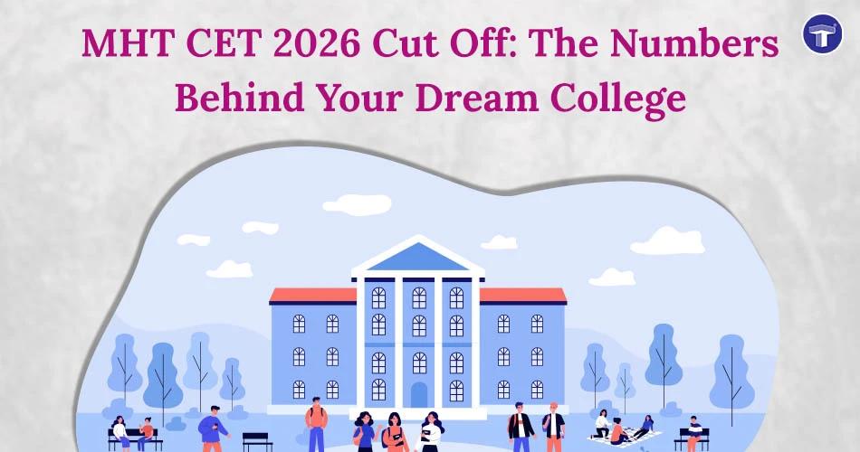 MHT CET 2026 cut off banner showing a college campus illustration with admission and cutoff guidance text