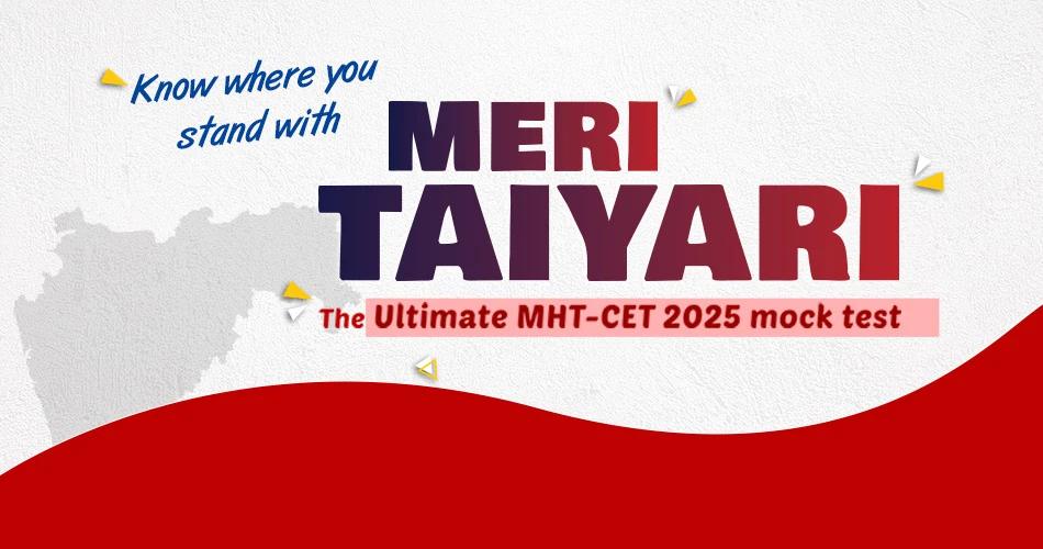 Meri Taiyari MHT-CET Mock Test 2025