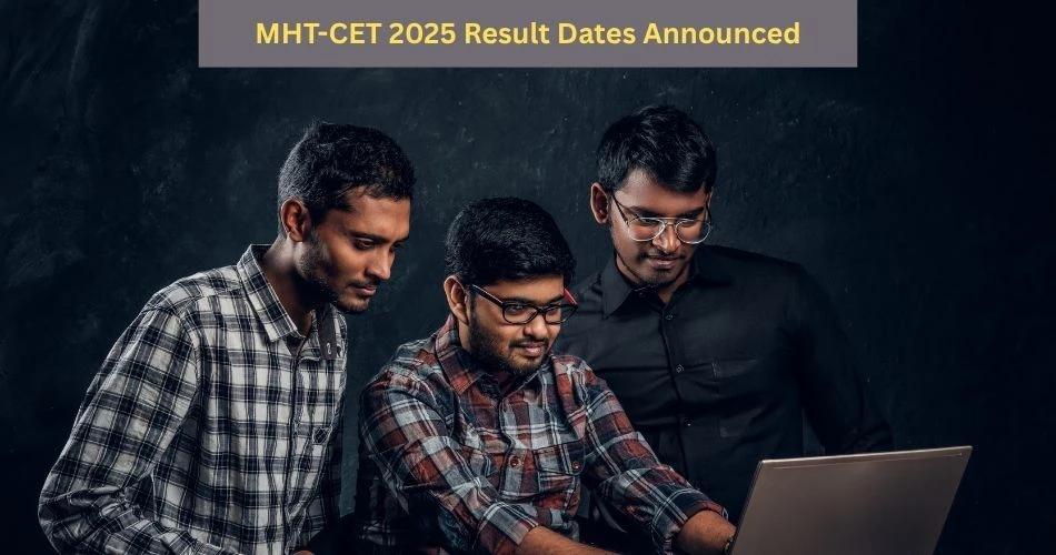 students checking official notice announcing MHT-CET 2025 result dates