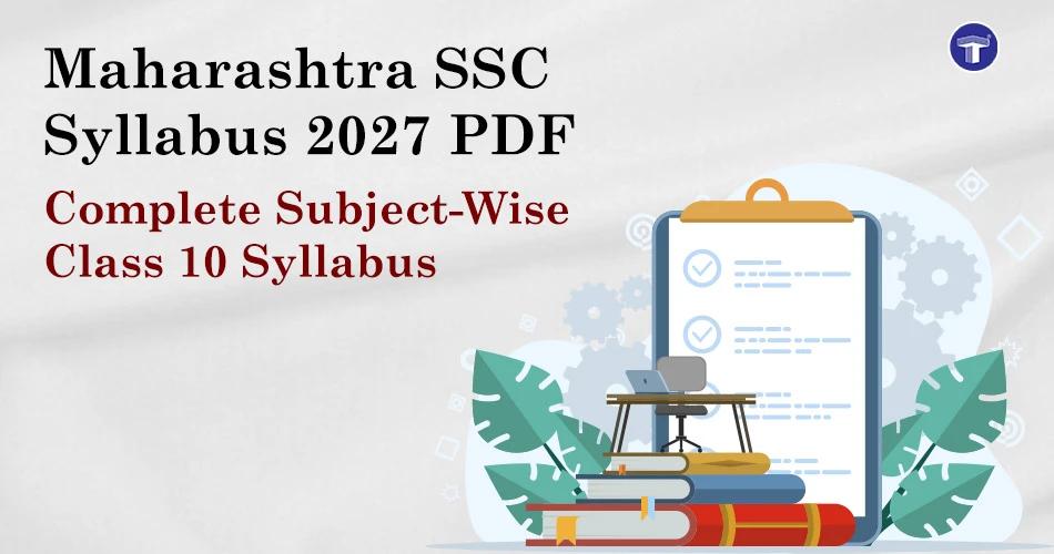 Maharashtra SSC Syllabus 2027 PDF: Complete Subject-Wise Class 10 Syllabus