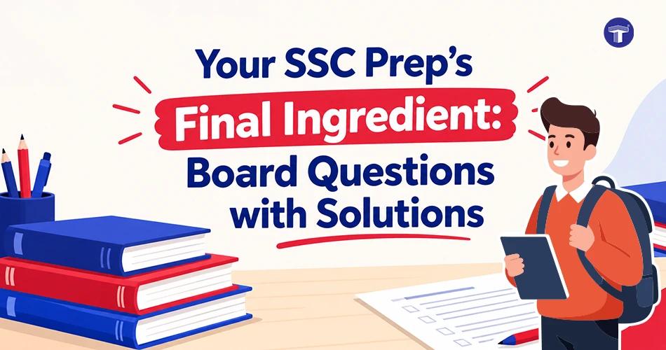 Banner promoting Board Questions with Solutions as the final ingredient for Std. 10 SSC Board exam preparation