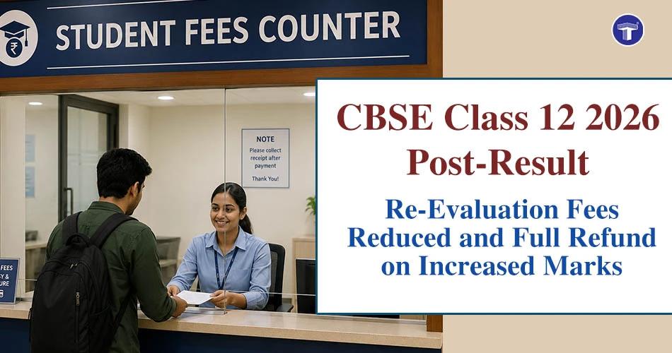 Student paying fees at a college counter with banner text about CBSE Class 12 2026 post-result re-evaluation fee reduction and refund policy