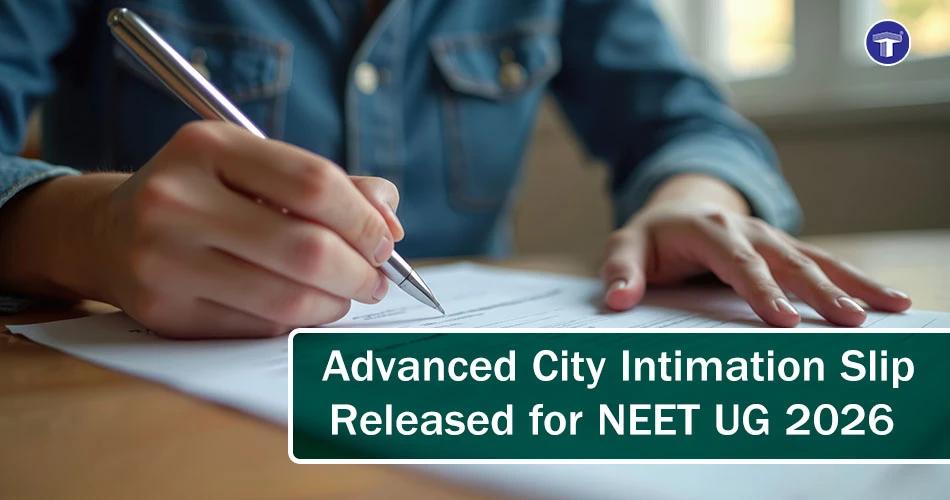 Student filling exam form with pen as NEET UG 2026 advanced city intimation slip announcement appears on banner