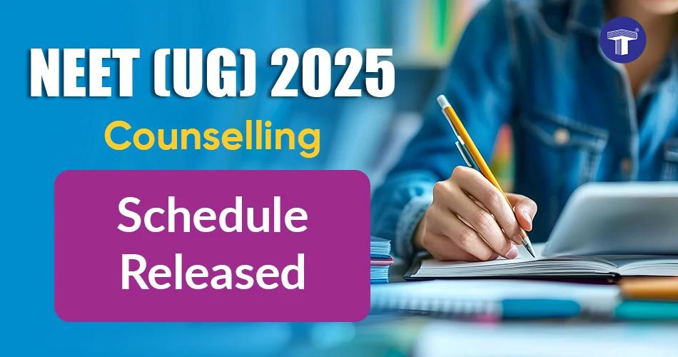 NEET UG 2025 counselling schedule released for AIQ and State quota admissions–important dates and process