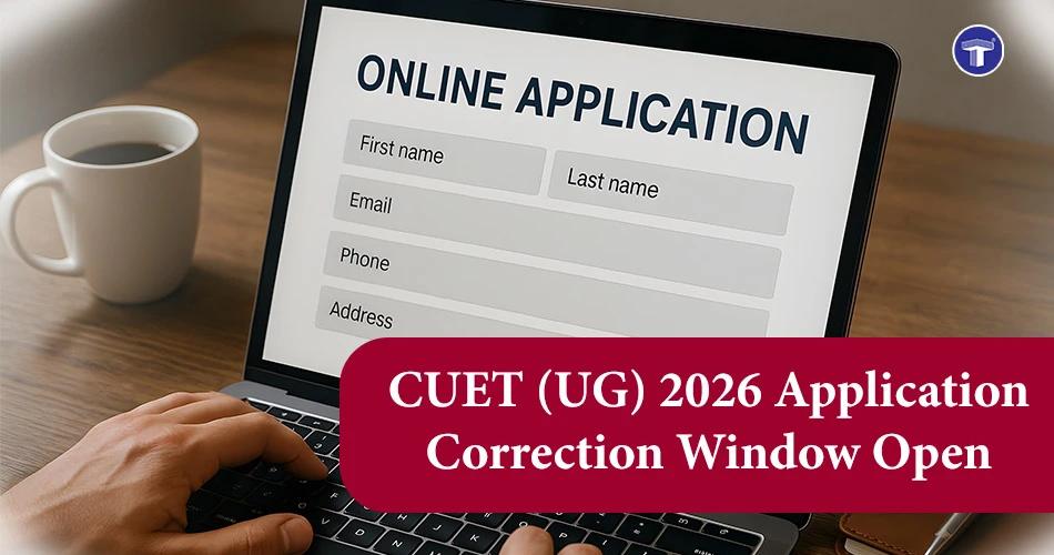 Laptop showing an online application form with banner announcing CUET (UG) 2026 application correction window open