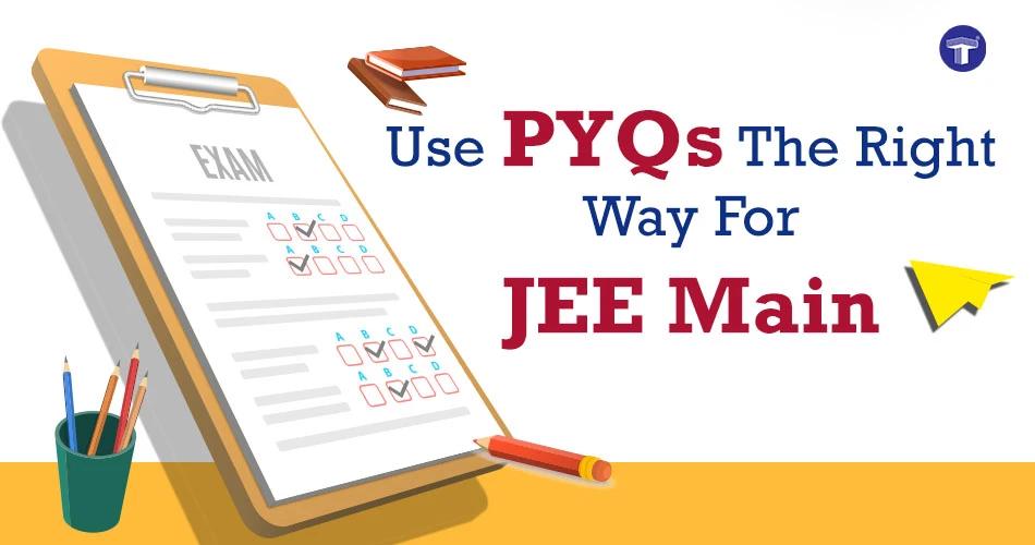 Learn how to use PYQs effectively for JEE Main with chapterwise strategy, subject-wise practice, mock test planning and revision tips.