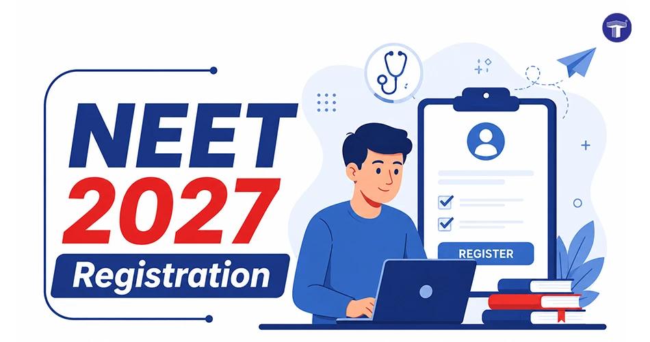 NEET 2027 Registration Date, Form, Fee