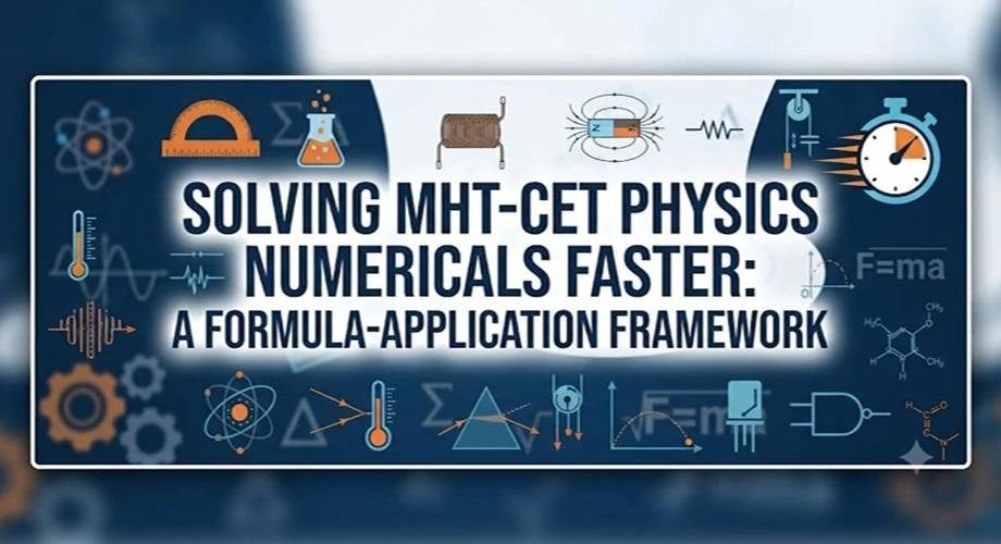 MHT-CET Physics numerical solving framework with formulas, calculation steps and timed practice