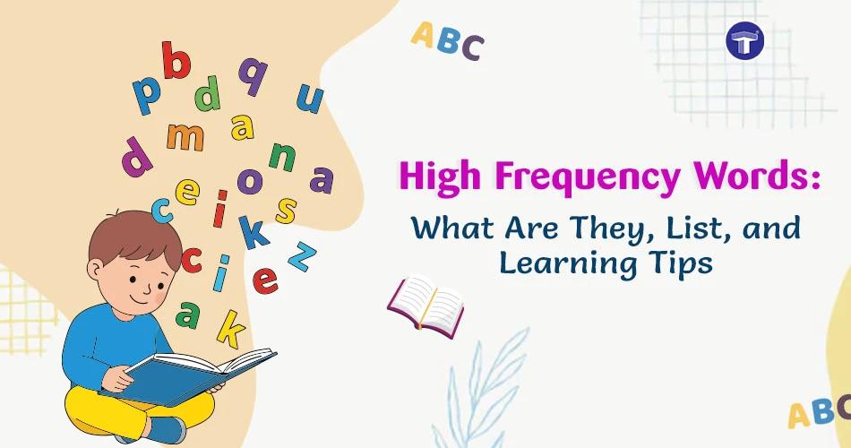 Banner of High Frequency Words: What Are They, List and Learning Tips