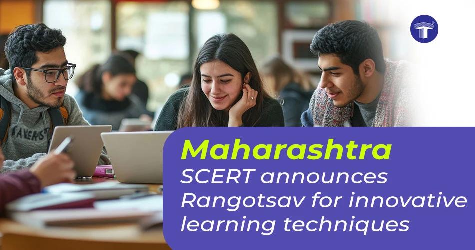 Maharashtra SCERT announces Rangotsav for innovative learning, with students studying in a classroom setting