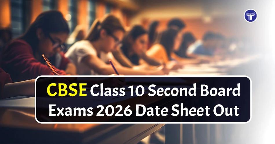 Students writing CBSE Class 10 Second Board Exams 2026 with date sheet announcement banner