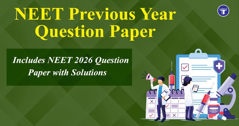 neet previous year question papers (2014 - 2026) with NEET 2026 question paper answer key