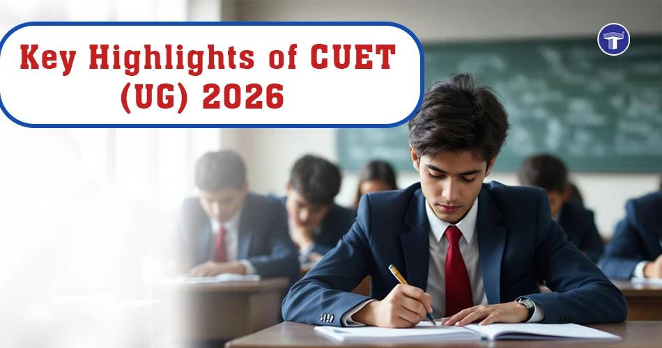 Student writing an exam in a classroom with Key Highlights of CUET (UG) 2026 banner and fellow candidates in the background