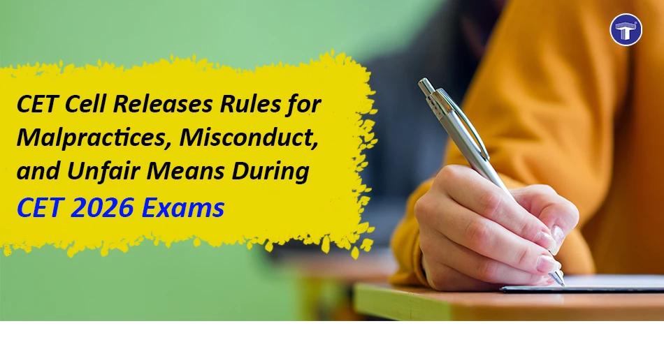Official notice: CET Cell rules for malpractices, misconduct, and unfair means during the CET 2026 entrance exams