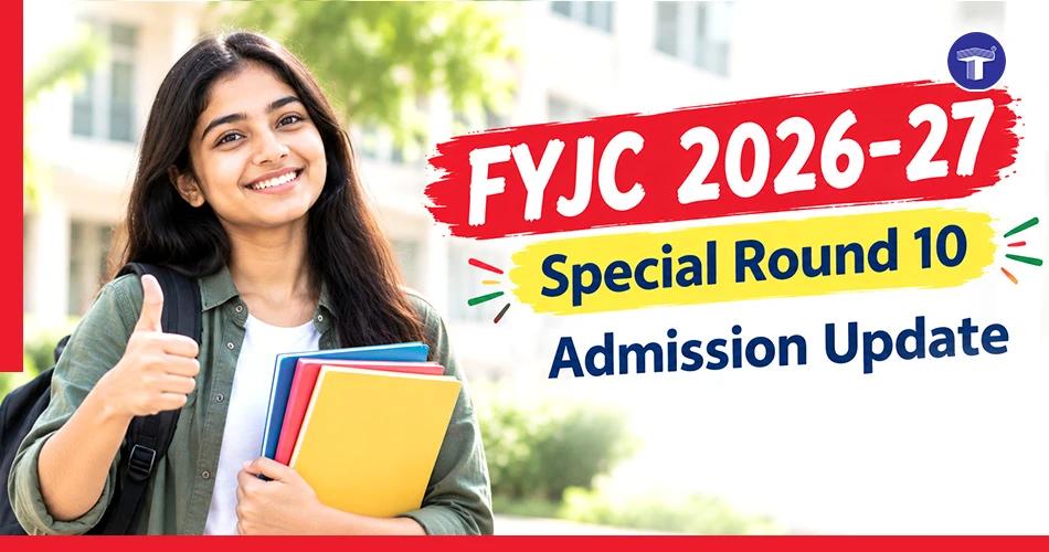 FYJC 2026-27 Special Round 10 admission update banner with a smiling female student giving a thumbs up and holding books