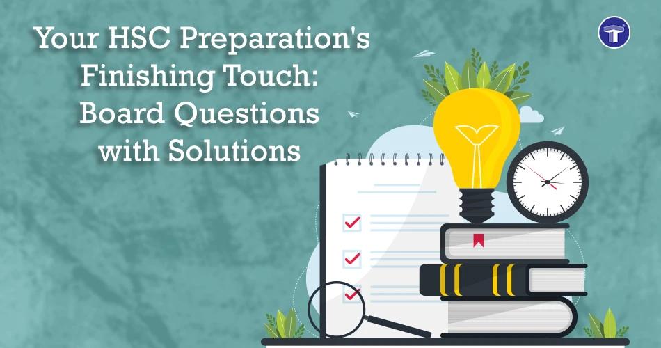 HSC Board exam preparation banner featuring books, a light bulb, a clock and checklist with Board Questions with Solutions