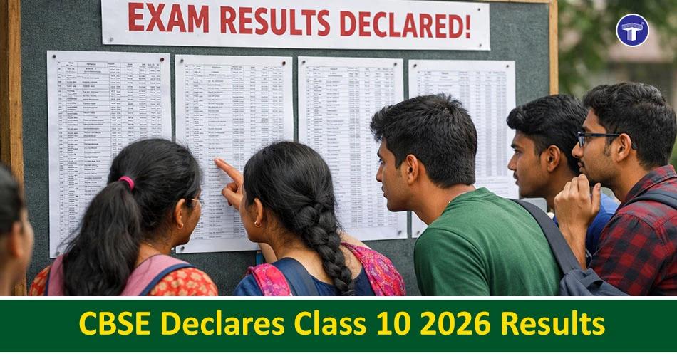 CBSE Class 10 Results 2026 declared as students check exam result notice board