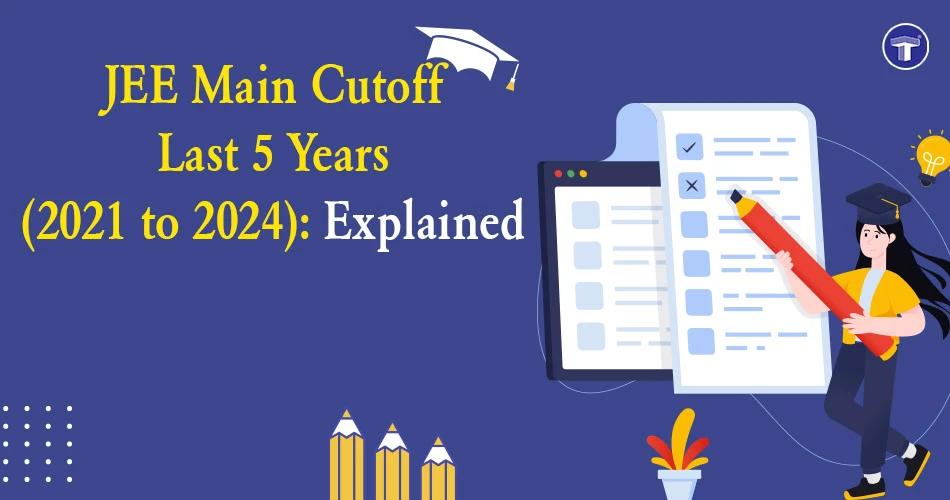illustrating JEE Main cutoff trends and analysis for the last five years (2021–2025).
