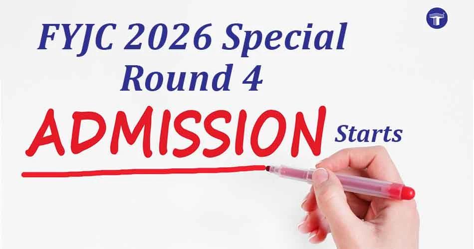 FYJC Admission 2026 Special Round 4 admission starts with Proceed to Admission window from July 28 to 29