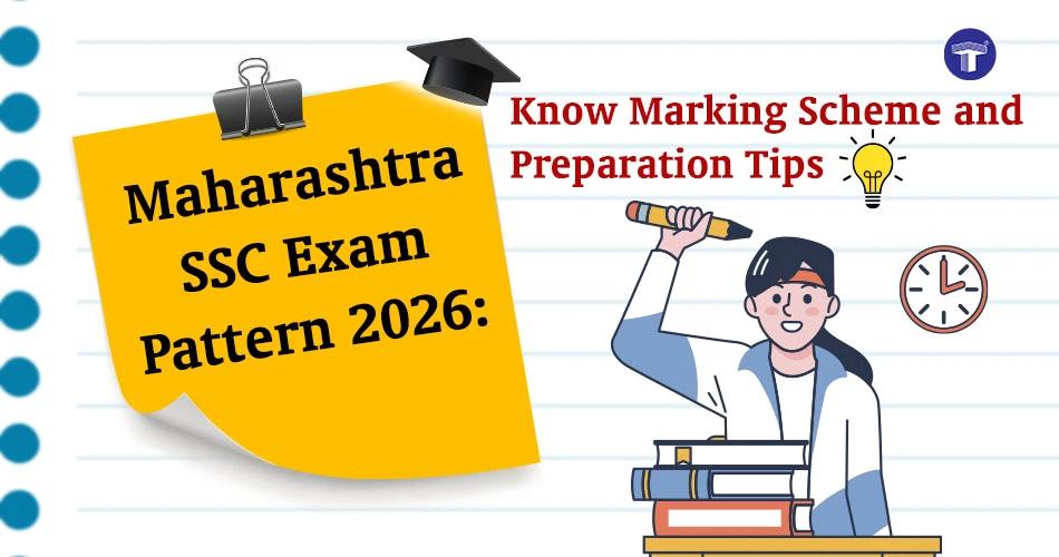 Maharashtra SSC Exam Pattern 2026 with marking scheme and preparation tips for students
