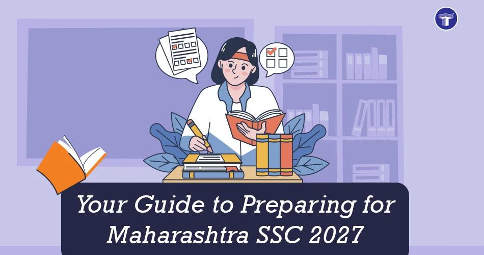 Maharashtra SSC 2027 Study Plan for Students Entering Class 10
