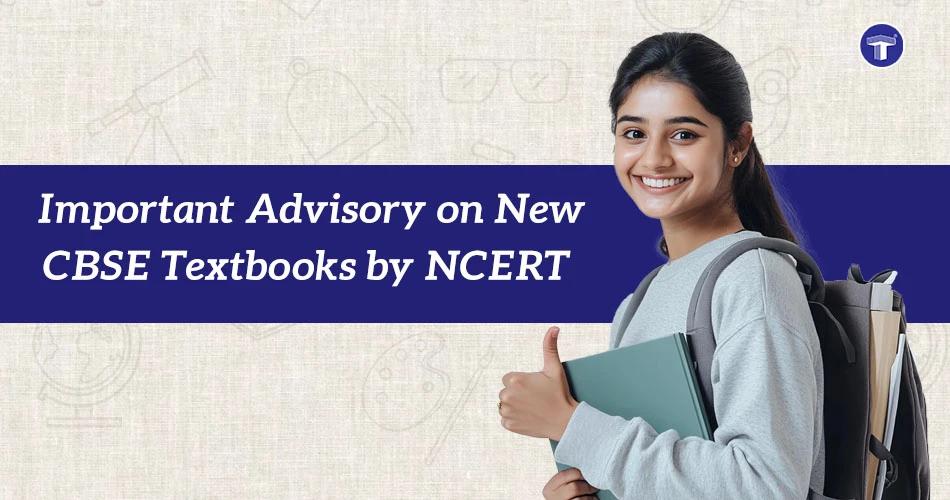 Banner showing student with backpack and text Important Advisory on New CBSE Textbooks by NCERT related to new NCERT books update.