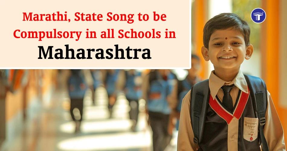 Maharashtra makes Marathi language and state song compulsory in all schools