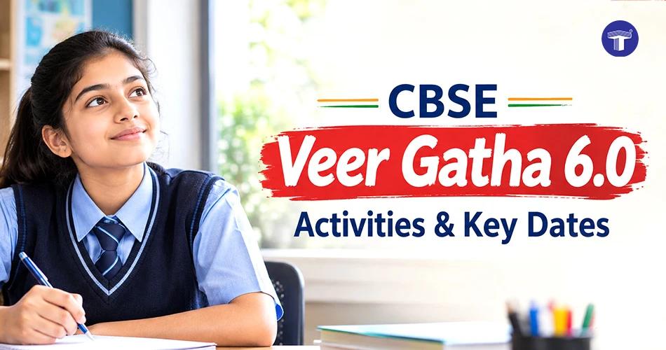 Indian school student writing next to CBSE Veer Gatha 6.0 activities and key dates banner