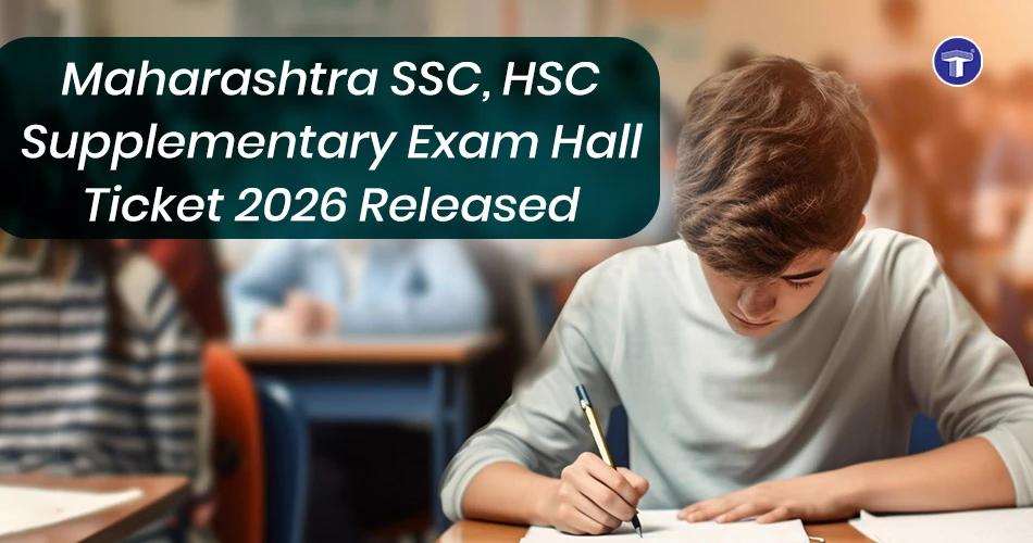 Maharashtra SSC HSC Supplementary Hall Ticket 2026 released for June-July board exams