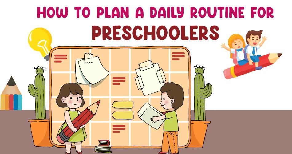 How to Plan a Daily Routine for Preschoolers – Illustrated Kids Timetable with Fun Activities and Schedule Chart