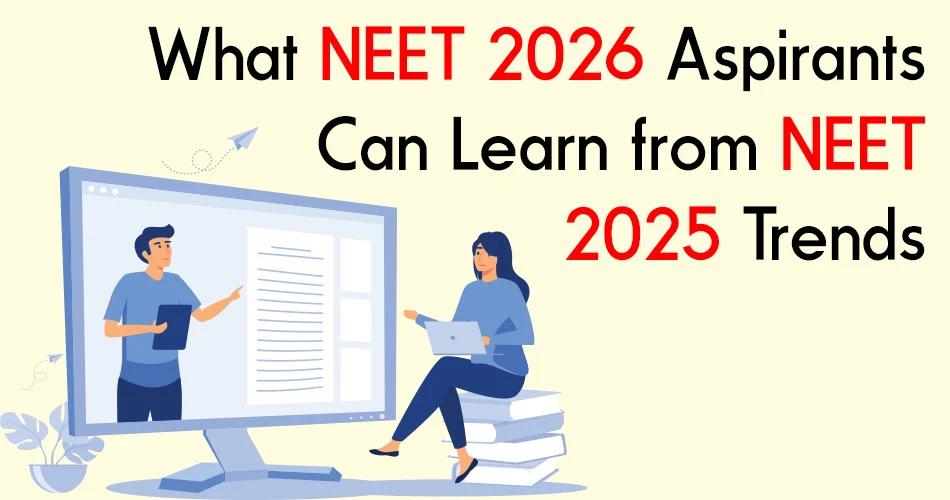 NEET 2026 preparation insights from NEET 2025 trends explained with students learning online