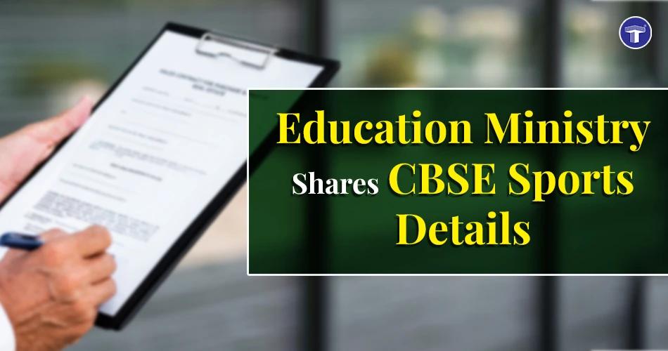 Education Ministry shares CBSE sports details with a clipboard and document in the background