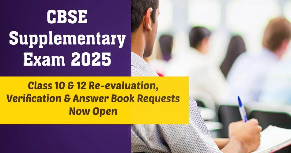 Student taking notes in class with text about CBSE Supplementary Exam 2025 re-evaluation and verification