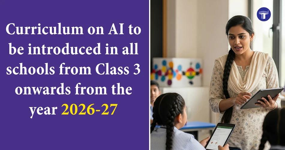 Teacher introducing AI curriculum to students in classroom as part of India’s 2026–27 education reform