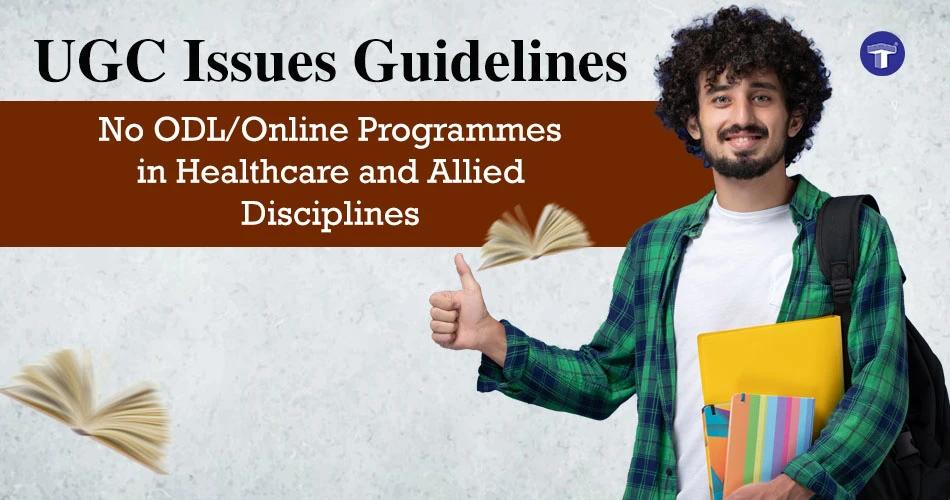 A student giving a thumbs up with a graphic that reads ‘UGC Issues Guidelines: No ODL/Online Programmes in Healthcare and Allied Disciplines’.