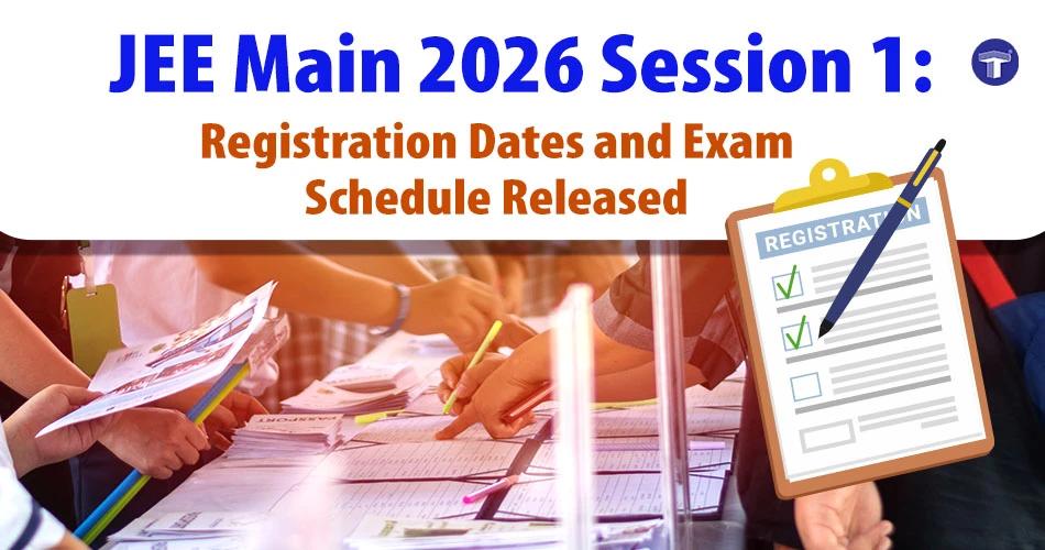 Banner announcing JEE Main 2026 Session 1 registration dates and exam schedule released by the National Testing Agency