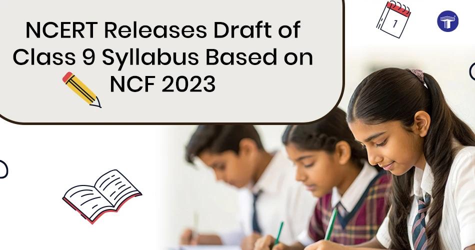 NCERT releases draft Class 9 syllabus based on NCF 2023 with students studying in classroom