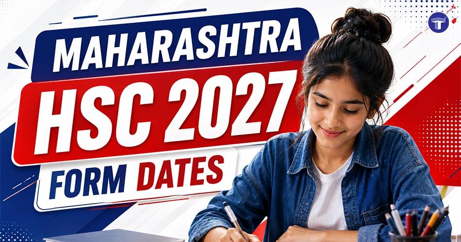 Maharashtra HSC 2027 application form dates and important exam form details