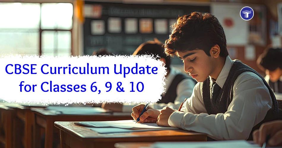 CBSE curriculum update banner showing student writing exam for Classes 6, 9 and 10 with classroom background