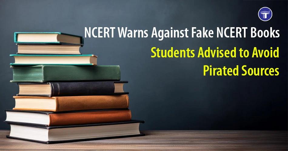 Fake NCERT books alert: NCERT advises students to avoid unauthorised PDFs and pirated study materials