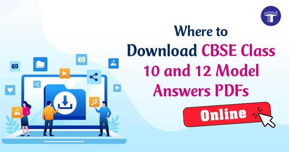 Banner highlighting download official CBSE Class 10 and 12 model answer PDFs online for board exam preparation
