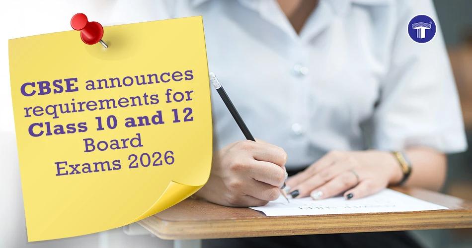 CBSE announces requirements for Class 10 and 12 Board Exams 2026 in a public notice for students and schools